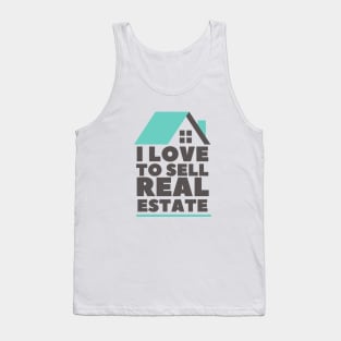 I Love to Sell Real Estate Tank Top